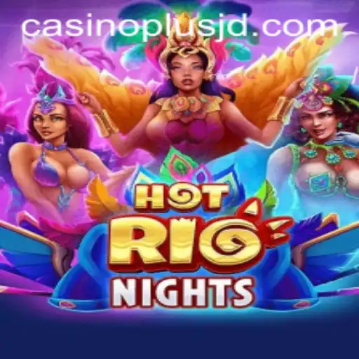 Exploring the Excitement of HotRioNights: A CasinoPlus Adventure