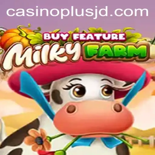 Exploring the Thrills of MilkyFarmBuyFeature in the World of Casinoplus