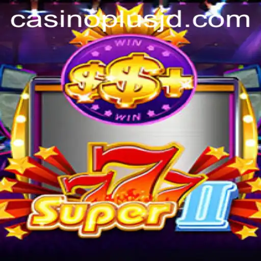 Exploring the Exciting World of Super777II: A CasinoPlus Adventure